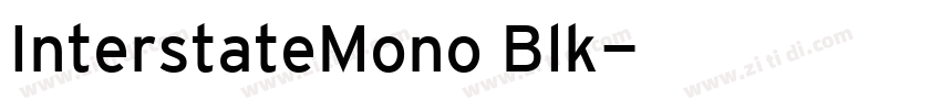 InterstateMono Blk字体转换